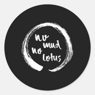 Pegatina Redonda No Mud No Lotus Enso Mindness Meditación Enso