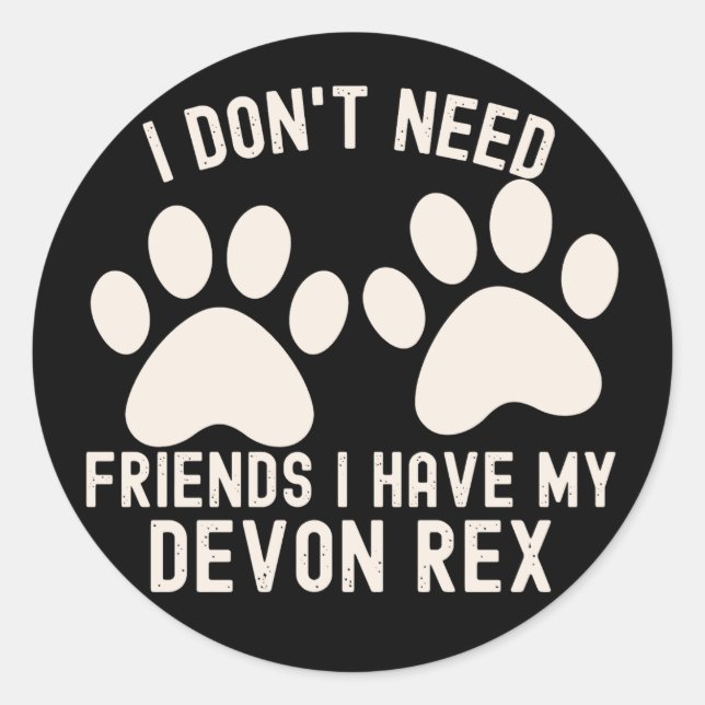 Pegatina Redonda No necesito amigos, tengo mi auto-auto-exclamación (Anverso)