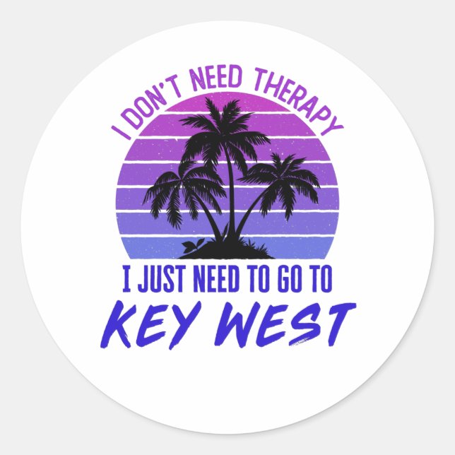 Pegatina Redonda No necesito terapia, solo necesito ir a Key West (Anverso)