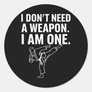Pegatina Redonda No Necesito Un Arma Soy Uno - Divertido Karate 2