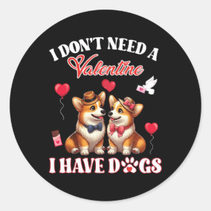 Pegatina Redonda No Necesito Un San Valentín Tengo Pembroke Welsh C