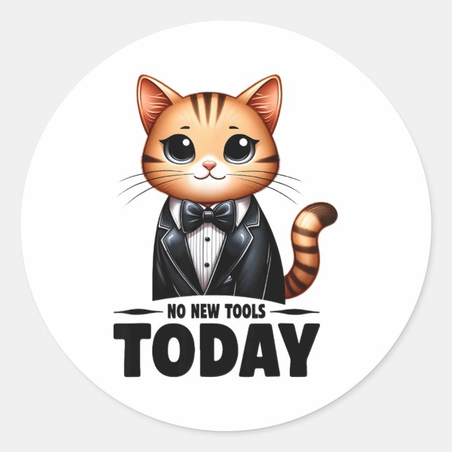 Pegatina Redonda No New Tools Today Funny  (Anverso)