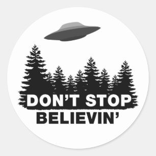 Pegatina Redonda No pare Believin (el UFO)