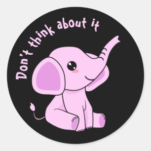 Pegatina Redonda No pienses en un elefante rosado