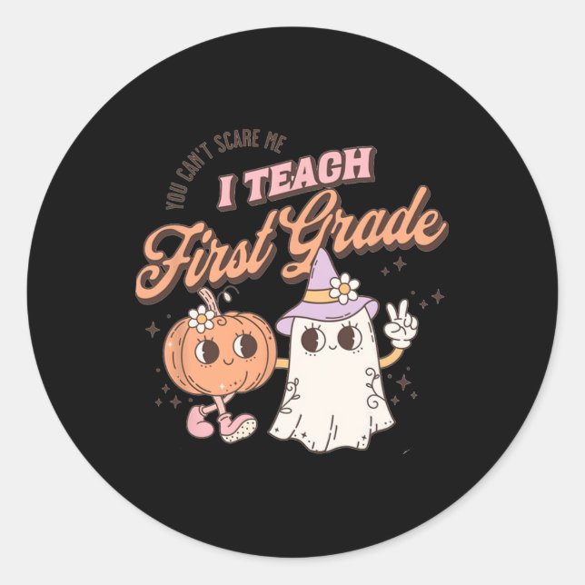 Pegatina Redonda No puedes asustarme enseño primer grado a profesor (Anverso)