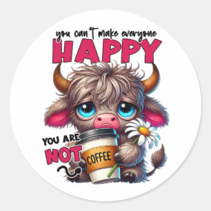 Pegatina Redonda No Puedes Hacer Feliz a Todos No Eres Café