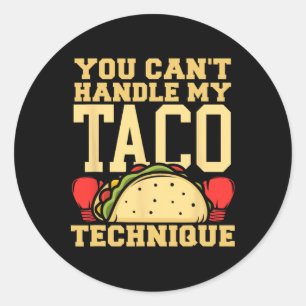 Pegatina Redonda No Puedes Manejar Mi Técnica De Taco Kickboxing Ma