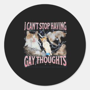 Pegatina Redonda No Puedo Dejar de Tener Pensamientos Gays Meme de