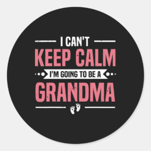 Pegatina Redonda No Puedo Estar Tranquila Me Voy A Ser Abuela Ascen
