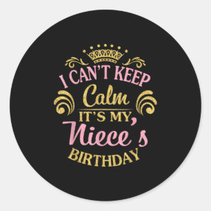 Pegatina Redonda No puedo mantener la calma es el cumpleaños de mi