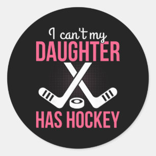 Pegatina Redonda No Puedo Mi Hija Tiene Hockey Padre Madre Crianza