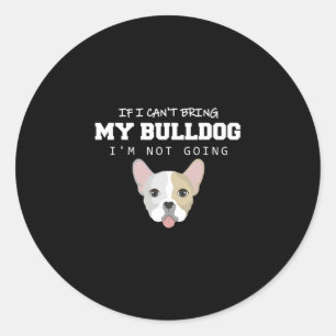 Pegatina Redonda No puedo traer a mi Bulldog que no voy