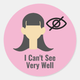 Pegatina Redonda No puedo ver muy bien