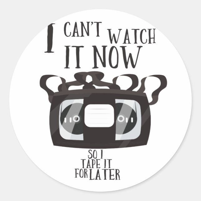 Pegatina Redonda No puedo verlo ahora, así que lo grabo para más ta (Anverso)