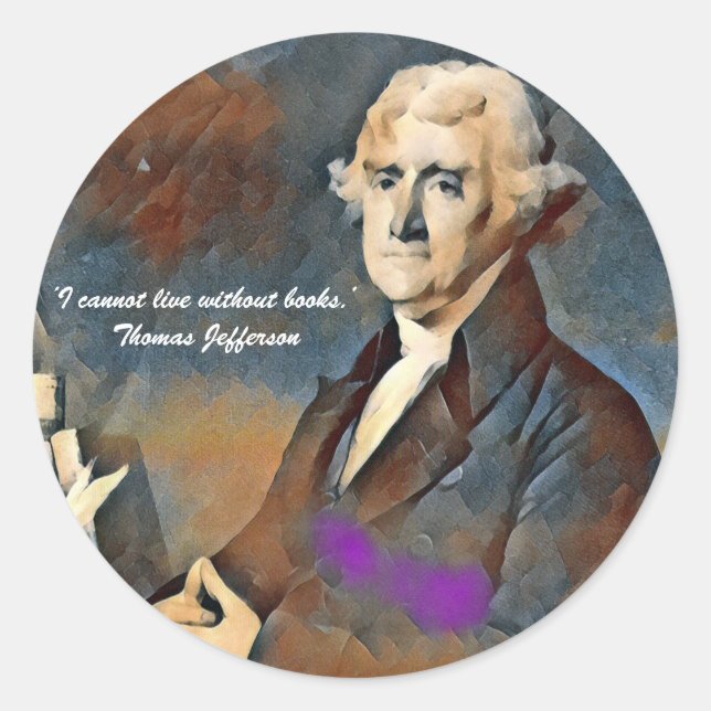 Pegatina Redonda No puedo vivir sin libros -Thomas Jefferson (Anverso)