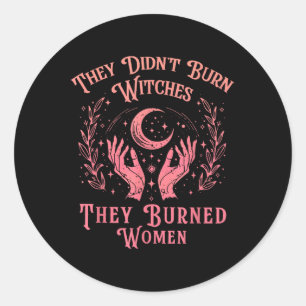 Pegatina Redonda No Quemaron Brujas Mujeres Feminismo Feminista Bru