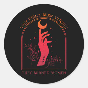 Pegatina Redonda No quemaron brujas, quemaron brujas a mujeres