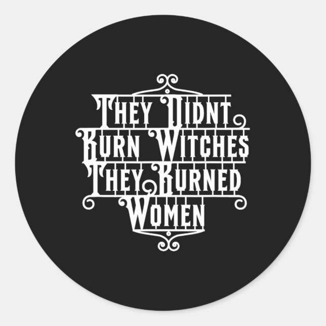 Pegatina Redonda No quemaron brujas quemaron mujeres brujas Femini (Anverso)