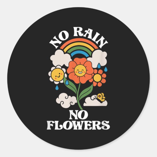 Pegatina Redonda No Rain No Flowers _ Rainbow Nature _ Motivation  (Anverso)