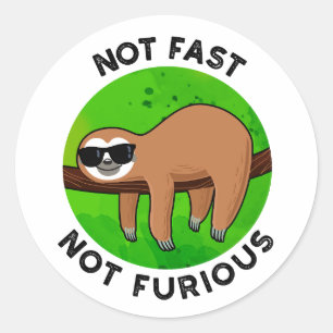 Pegatina Redonda No Rápido No Furioso Cine Gracioso Sloth Pun
