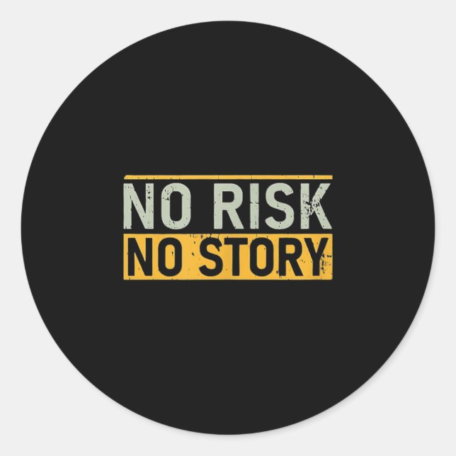 Pegatina Redonda No Risk No Story. Motivation Quotes Clothing  (Anverso)