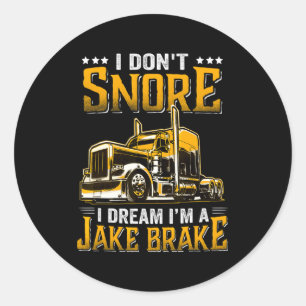 Pegatina Redonda No ronco sueño que soy un camionero de freno Jake