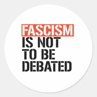 Pegatina Redonda No se debe debatir el fascismo