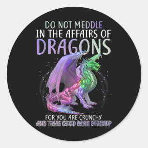 Pegatina Redonda No Se Inmiscuyan En Los Asuntos De Los Dragones Po