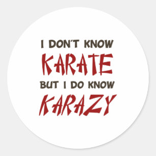 Pegatina Redonda No Sé Karate Pero Sí Conozco Camiseta Loca