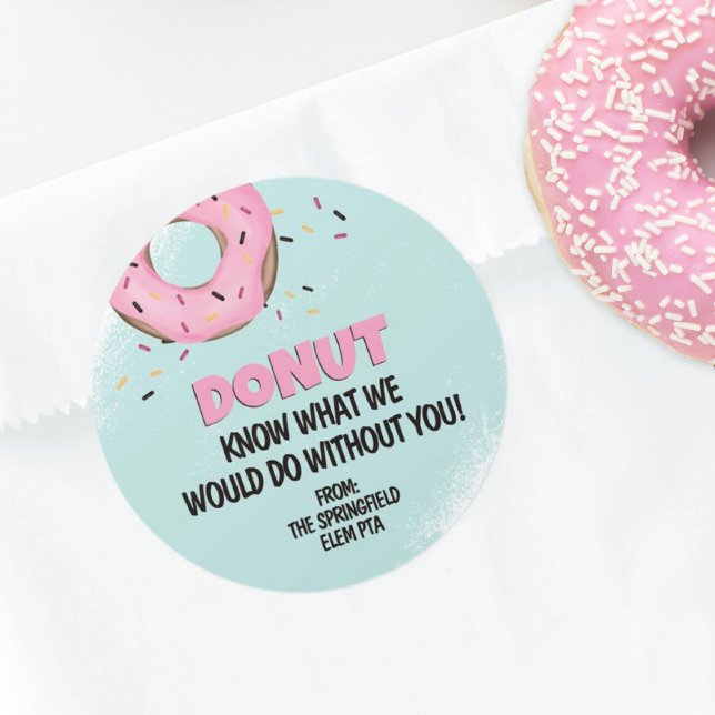 Pegatina Redonda No sé qué haría sin tu Donut  (Donut Know What We Would Do Without You Personalized Sticker)