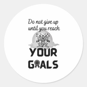 Pegatina Redonda No se rinda hasta alcanzar sus objetivos -