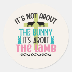 Pegatina Redonda No se trata de Bunny Lamb Pascua cristiana