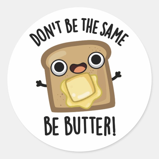Pegatina Redonda No seas el mismo bollo de comida divertida (Anverso)