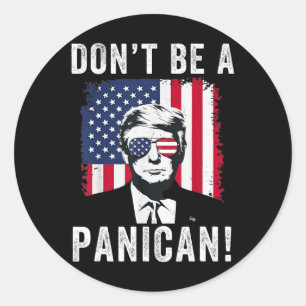 Pegatina Redonda No seas un presidente panicano diciendo Trump