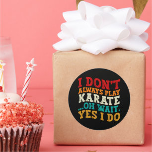 Pegatina Redonda No siempre juego a Karate Oh Espera Sí Enseño