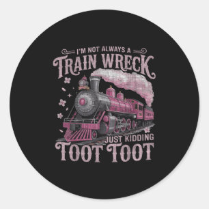 Pegatina Redonda No Siempre Soy Un Vertedero De Tren Que Solo Está