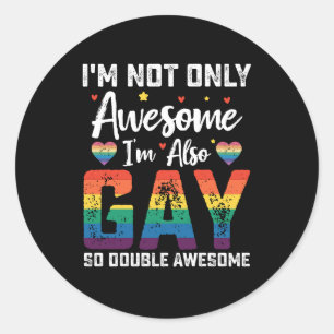 Pegatina Redonda No solo soy increíble, también soy gay, así que so