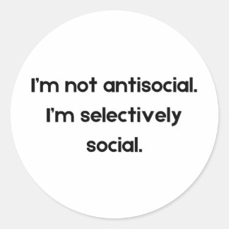 Pegatina Redonda No Soy Antisocial — Soy Selectivamente Social | Di