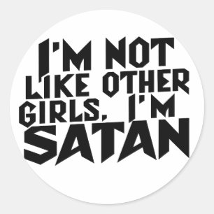 Pegatina Redonda No soy como otros Chicas, soy Satan Funny Meme