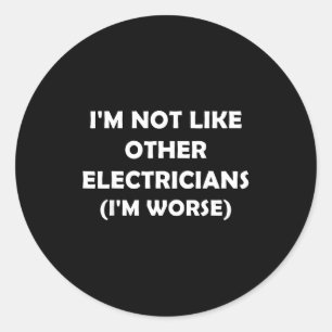 Pegatina Redonda No soy como otros electricistas (soy peor)