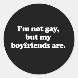 Pegatina Redonda No soy gay, pero mis novios sí lo son
