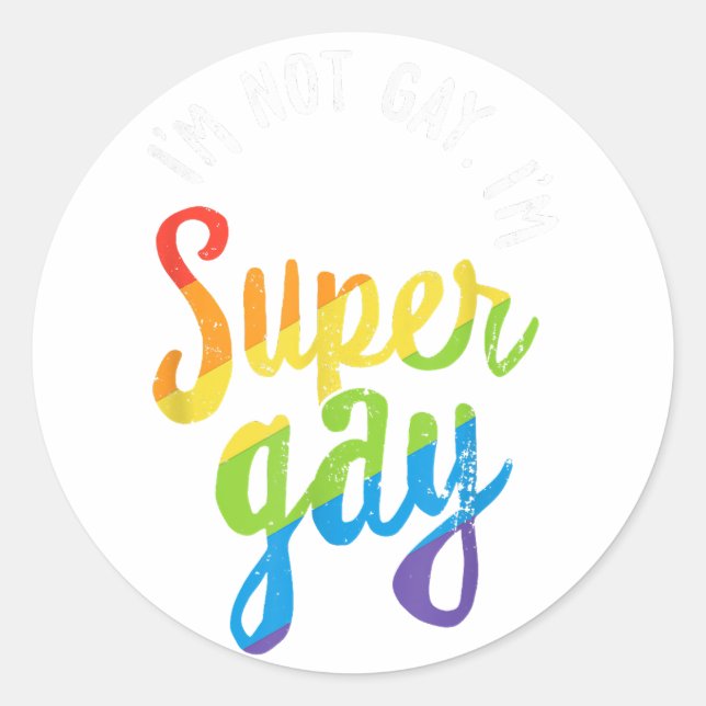 Pegatina Redonda No soy gay, soy super gay T Shirt - LGBT Pride Rai (Anverso)