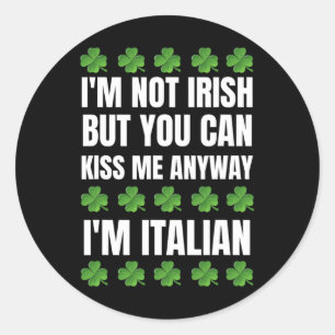 Pegatina Redonda No soy irlandés besarme de todos modos divertido S