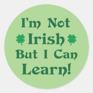 Pegatina Redonda No soy irlandés, pero puedo aprender