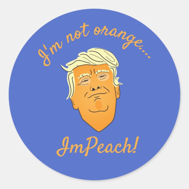 Pegatina Redonda No soy Naranja, ImPeach Trump (Anverso)
