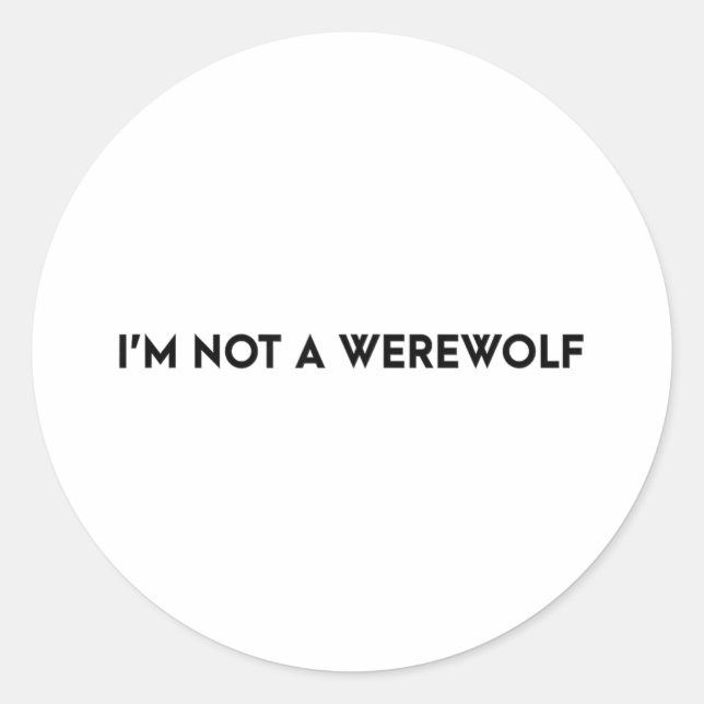 Pegatina Redonda No Soy Un Divertido De Werewolf (Anverso)
