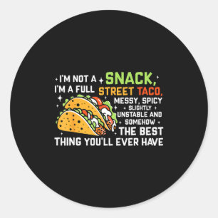 Pegatina Redonda No Soy Un Snack Soy Un Taco Completo De Calle Fras