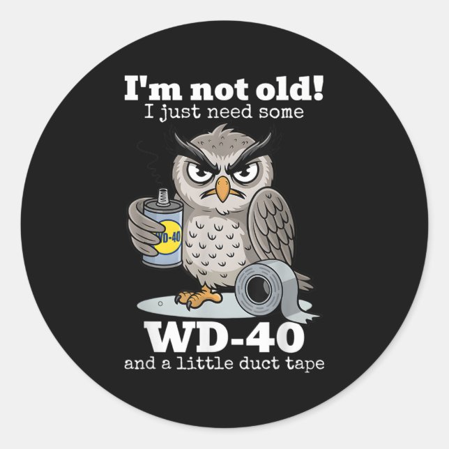 Pegatina Redonda No Soy Viejo Solo Necesito Unas Wd-40 Y Un Pequeño (Anverso)
