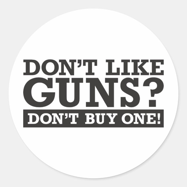 Pegatina Redonda ¿No te gustan las armas? ¡No compre uno! (Anverso)