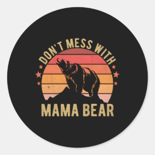 Pegatina Redonda No Te Meses Con El Día de la Madre De Mama Bear